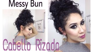 Messy Bun para Cabello Rizado [upl. by Lil]