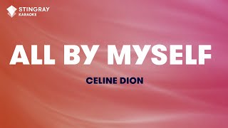 Céline Dion  All By Myself Karaoke With Lyrics [upl. by Meece585]