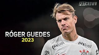 Róger Guedes 2023 ● Corinthians ► Dribles Gols amp Assistências  HD [upl. by Darach]