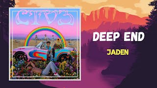 Jaden  Deep End Lyrics [upl. by Halie]