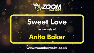 Anita Baker  Sweet Love  Karaoke Version from Zoom Karaoke [upl. by Pirbhai]