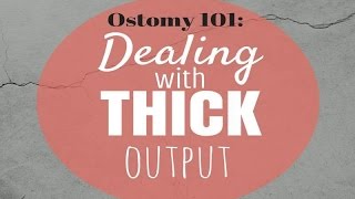 Managing THICK Ostomy Output Stoma Care Tips [upl. by Gennie]