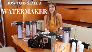 How To Install a Watermaker Sailing La Vagabonde [upl. by Hawley142]