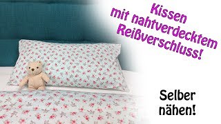 Kissenbezug mit nahtverdecktem Reißverschluss  DIY Tutorial [upl. by Maurice214]