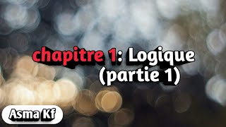 Algébre 1 Logique mathématique partie 1 [upl. by Dadinirt990]