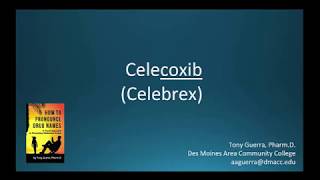 CC How to Pronounce celecoxib Celebrex Backbuilding Pharmacology [upl. by Dlorah]