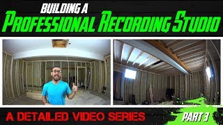 Building A Professional Recording Studio  Part 3 framing the control room [upl. by Adnoved]