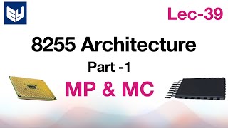 8255 programmable peripheral interface  Architecture  Part 12  MPMC  Lec39  Bhanu Priya [upl. by Glen538]