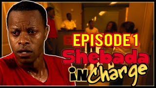 Shebada In Charge Episode 1 [upl. by Akinna]