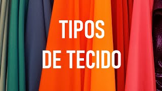 TIPOS DE TECIDO  Fibras composição e origem [upl. by Laveen951]