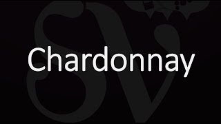 How To Pronounce Chardonnay [upl. by Elleahcim]