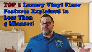 5 Top Luxury Vinyl Flooring Features LVT Explained in Under 4 Minutes [upl. by Jarlen166]