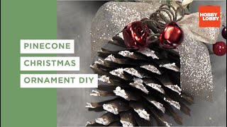 Pinecone Christmas Ornament DIY  Hobby Lobby® [upl. by Simonetta]