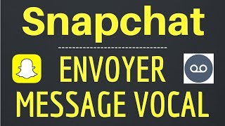 ENVOYER un MESSAGE VOCAL sur Snapchat comment envoyer un message audio avec Snap [upl. by Nnyltak]