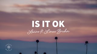 Leviro  Is It Ok Lyrics ft Linus Bruhn [upl. by Bowman]