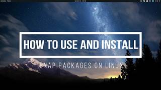 How To Use And Install Snap Packages On Linux [upl. by Rachel238]