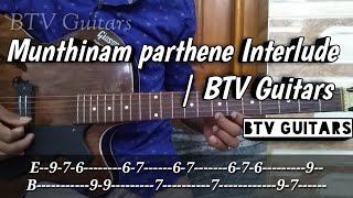 Mundhinam parthene Song  Interlude  Guitar tabs  BTV Guitars [upl. by Ayisan]