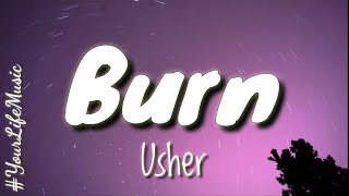 Burn  Usher Lyrics [upl. by Elleryt]