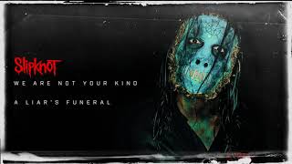 Slipknot  A Liars Funeral Audio [upl. by Ynamad475]