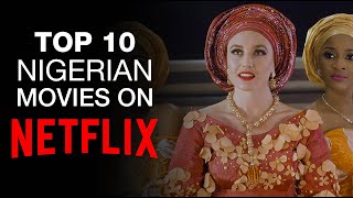 Top 10 Nigerian Movies on Netflix 2020 [upl. by Issor224]