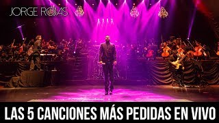 Jorge Rojas  Las 5 Canciones Más Pedidas En Vivo [upl. by Atirys537]