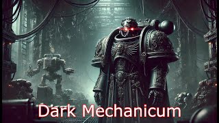 W40k Lore  Dark Mechanicum [upl. by Naniac834]