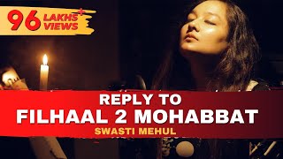 Reply To Filhaal2 Mohabbat  Swasti Mehul [upl. by Eecyal]