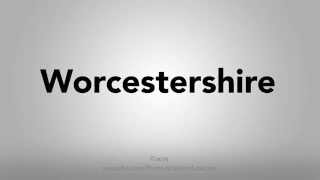 How To Pronounce Worcestershire [upl. by Vastah]