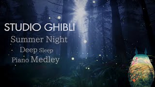 Studio Ghibli Summer Night Deep Sleep Piano MedleyNo Midroll Ads [upl. by Schmidt]