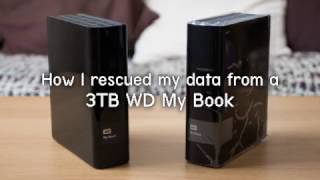 How I rescued my data from a 3TB WD My Book External Hard Drive [upl. by Stevens527]