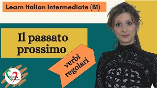 1 Learn Italian Intermediate B1 Passato prossimo pt 1  verbi regolari [upl. by Avrit478]