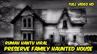 Preserve Family Haunted House Twitter Viral Rumah Horor [upl. by Ahsiuqat]