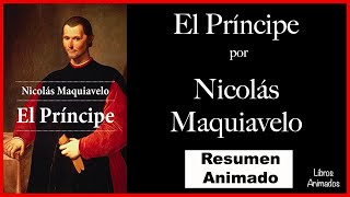 El Principe por Nicolás Maquiavelo  Resumen Animado [upl. by Byrn]