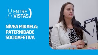 Paternidade Socioafetiva  EntreVistas [upl. by Dibbrun]