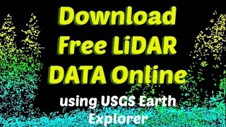 How to download free LiDAR data online using USGS Earth Explorer [upl. by Aicened991]