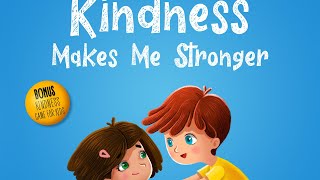 Kindness Makes Me Stronger  Read Aloud by Reading Pioneers Academy [upl. by Lihcox397]