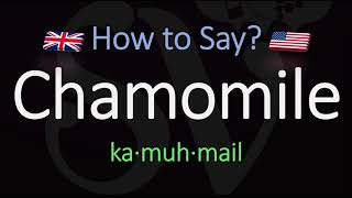 How to Pronounce Chamomile CORRECTLY Meaning amp Pronunciation [upl. by Jepum842]