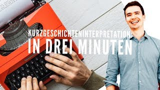 Kurzgeschichten interpretieren in drei Minuten [upl. by Mireielle]