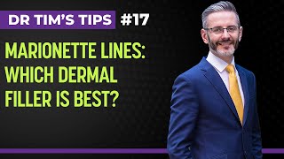 Marionette Lines Which Dermal Filler Is Best  Dr Tims Tips [upl. by Enellij]