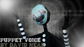 quotPuppetMarionette Voicequot SFMFNaF Voice by David Near [upl. by Broucek]