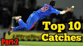 Top 10 Best Catches in Cricket History Till 2020 Part 2 [upl. by Odirfliw]