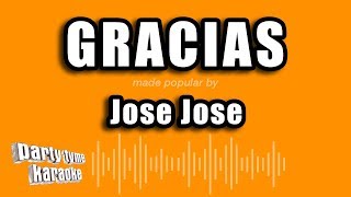 Jose Jose  Gracias Versión Karaoke [upl. by Nalon]