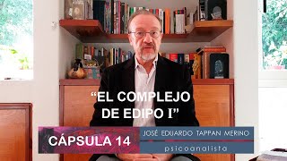 Cápsula 14 El complejo de Edipo I  José Eduardo Tappan [upl. by Annoerb]