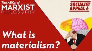 What is materialism  The ABCs of Marxist Philosophy Part 1 [upl. by Anurb250]