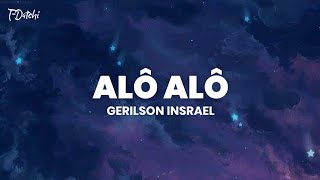 Gerilson Insrael  Alô Alô Letra [upl. by Oiceladni]