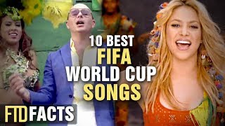 10 Best FIFA World Cup Songs [upl. by Etteve]