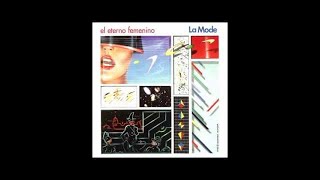 La Mode  El Eterno Femenino Disco Completo [upl. by Yttig]