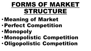 🛑Forms of Market Structure  Perfect Competition Monopoly Monopolistic and Oligopolistic Market [upl. by Hewie126]