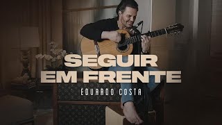 SEGUIR EM FRENTE  Eduardo Costa  DVD 40tena [upl. by Eanat928]