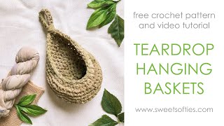 TEARDROP HANGING BASKETS  Easy DIY Tutorial  Free Crochet Pattern [upl. by Imat]